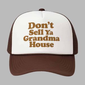 Don't Sell Ya Grandma House Hat 1