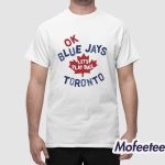 Myles Straw Ok Blue Jays Let’s Play Ball Toronto Shirt