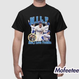 LA Dodgers MILF Man I Love Freddie 2025 Shirt 1