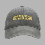 Save The Drama For Your Llama Hat