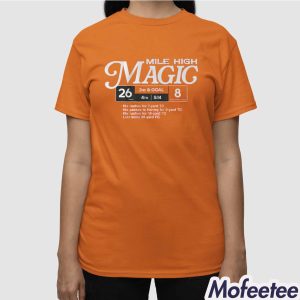 Broncos Football Mile High Magic Shirt 2 Broncos Football Mile High Magic Shirt 3