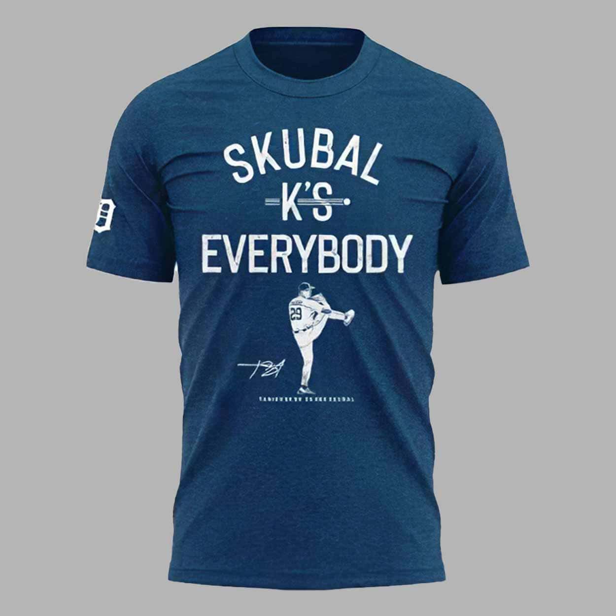 Tarik Skubal Skubal K’S Everybody Shirt Tarik Skubal Skubal K’S Everybody Shirt