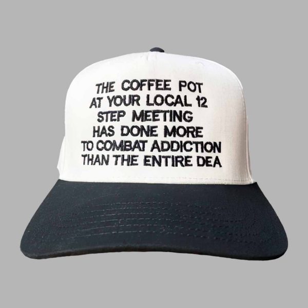 The Coffee Pot At Your Local 12 Step Meeting Hat