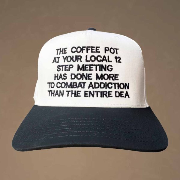The Coffee Pot At Your Local 12 Step Meeting Hat