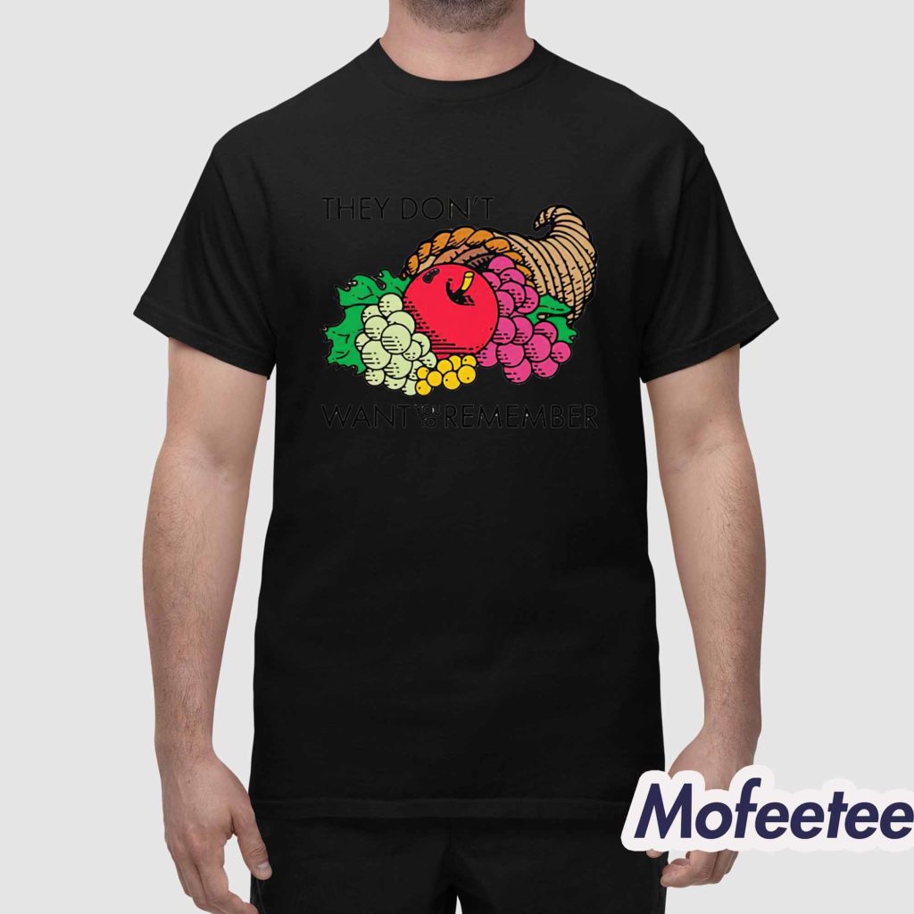 They Dont Want You To Remember Shirt 1