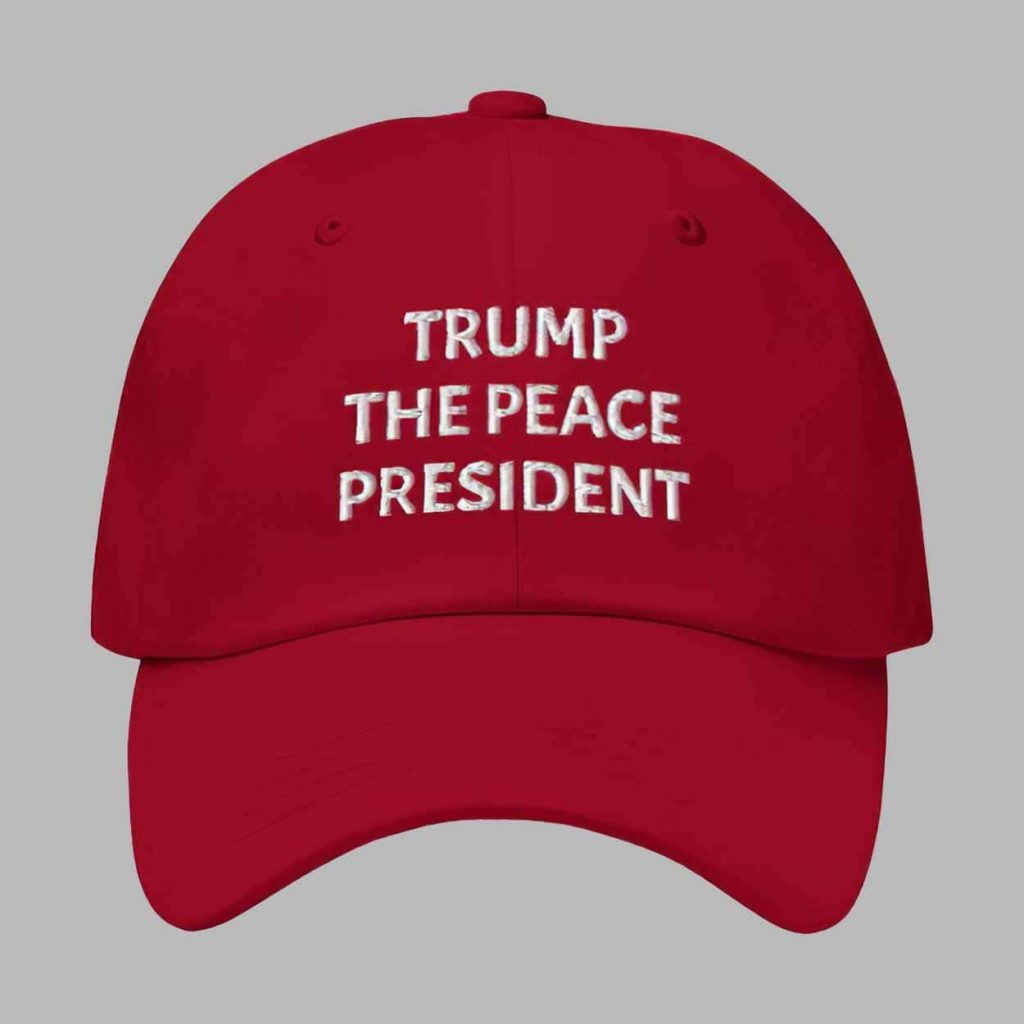 Trump The Peace President Hat 1