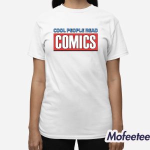 Cool People Read Comics Shirt 2 Cool People Read Comics Shirt 3