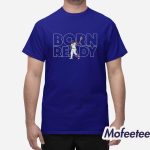 Vladimir Guerrero Jr Born Ready Shirt