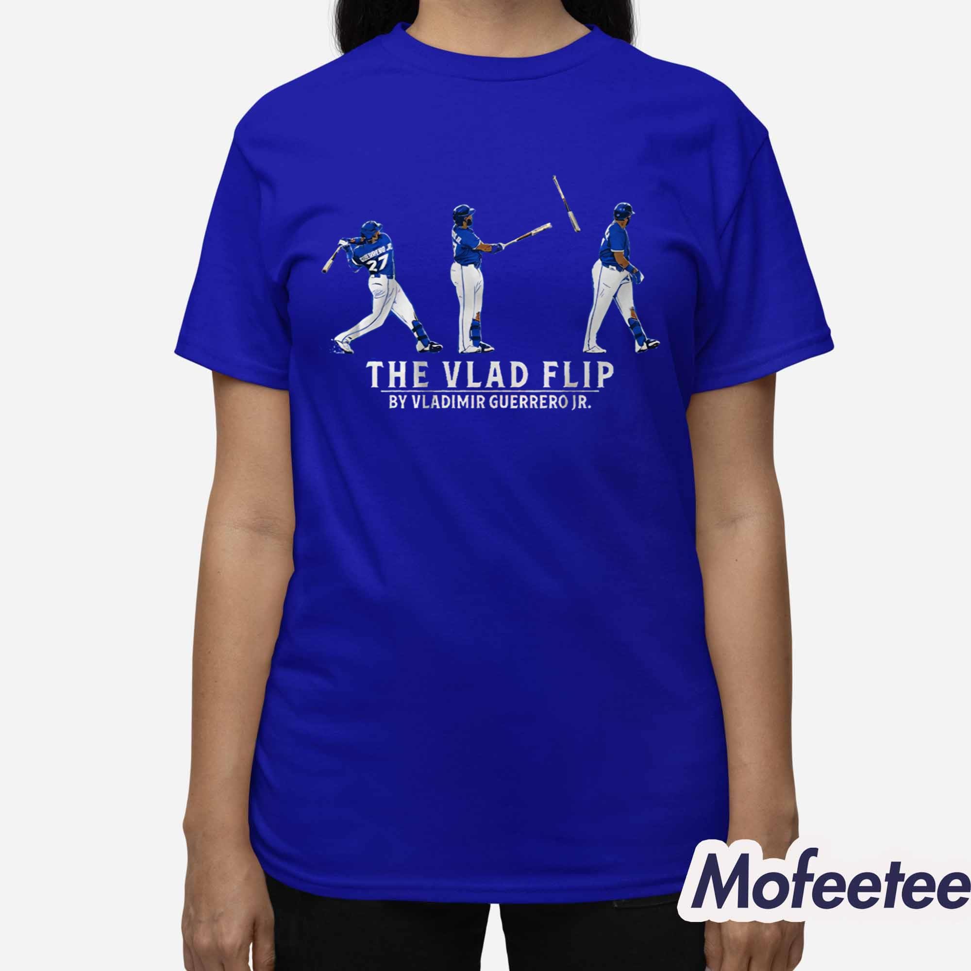 Vladimir Guerrero Jr The Vlad Flip Jays Shirt Vladimir Guerrero Jr The Vlad Flip Jays Shirt