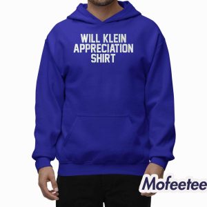 Will Klein Appreciation Shirt Shirt 2