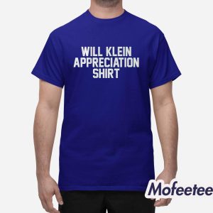 Will Klein Appreciation Shirt Shirt 1