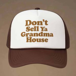 Don’t Sell Ya Grandma House Hat 1 Don't Sell Ya Grandma House Hat 2