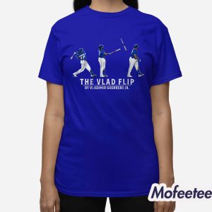 Vladimir Guerrero Jr The Vlad Flip Jays Shirt 2 Vladimir Guerrero Jr The Vlad Flip Jays Shirt 3