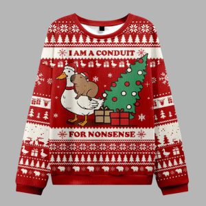I Am A Conduit For Nonsense Ugly Christmas Sweater