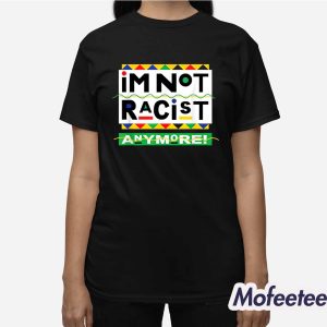 Graham Platner I'm Not Racist Anymore Shirt 2 Graham Platner Im Not Racist Anymore Shirt 3