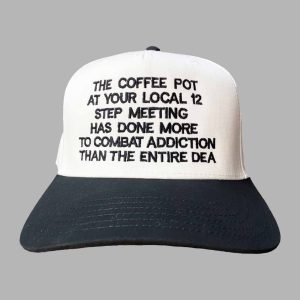 The Coffee Pot At Your Local 12 Step Meeting Hat