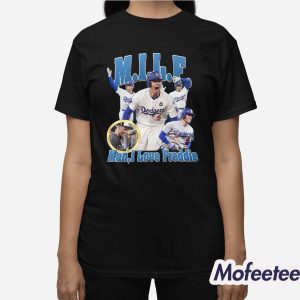 LA Dodgers MILF Man I Love Freddie 2025 Shirt 2 LA Dodgers MILF Man I Love Freddie 2025 Shirt 3