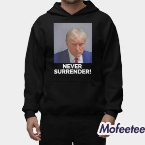 Trump Never Surrender Mugshot Shirt 2