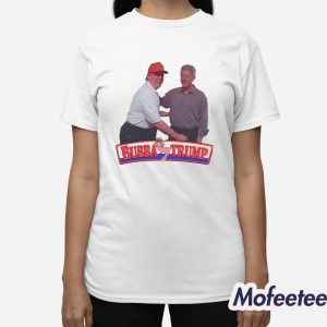 Donald Trump Bill Clinton Bubba Trump Shirt