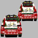 All I Want For Christmas Is More Time For Biking Ugly Christmas Sweater