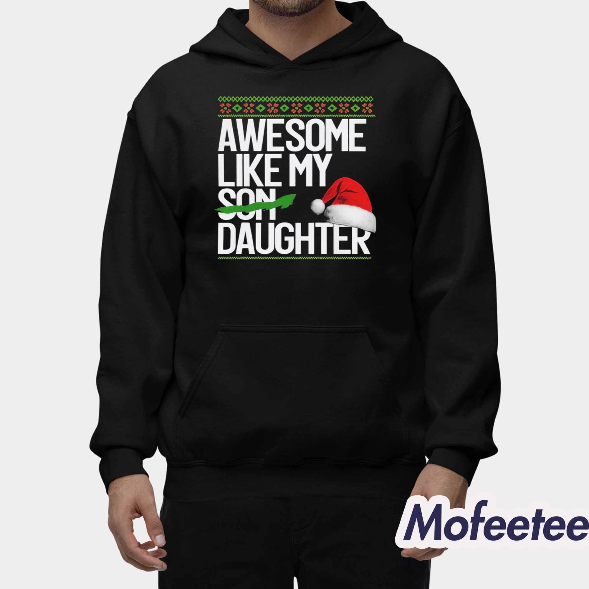 Awesome Like My Daughter Shirt Awesome Like My Daughter Shirt