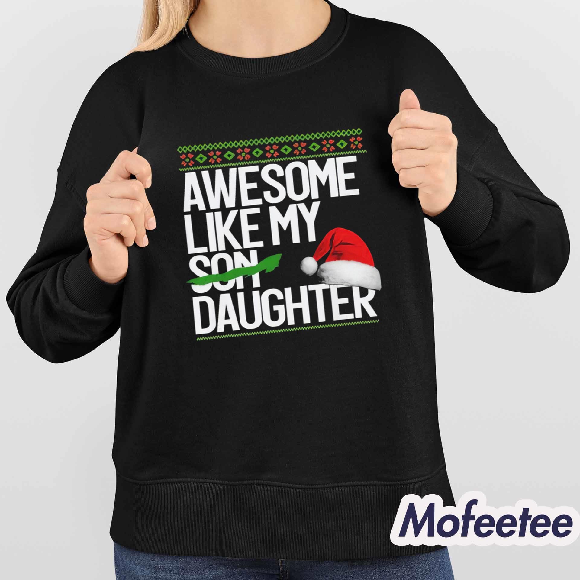 Awesome Like My Daughter Shirt Awesome Like My Daughter Shirt