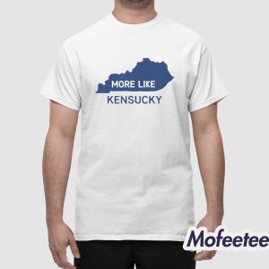 More Like Kensucky Map Shirt 1