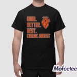 Bears Good Better Best Cardiac Arrest Shirt