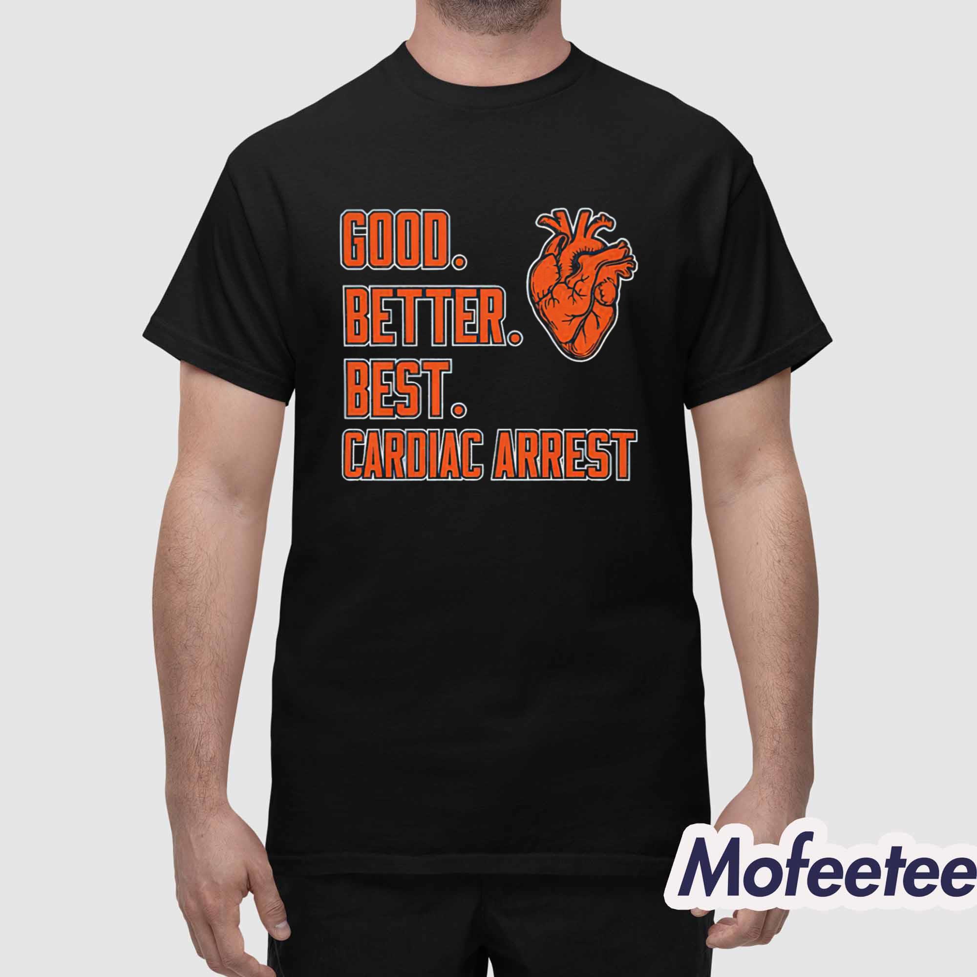 Bears Good Better Best Cardiac Arrest Shirt Bears Good Better Best Cardiac Arrest Shirt