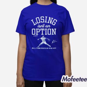 Dodgers Yoshinobu Yamamoto Losing Isn’t An Option Shirt 2 Dodgers Yoshinobu Yamamoto Losing Isn't An Option Shirt 3
