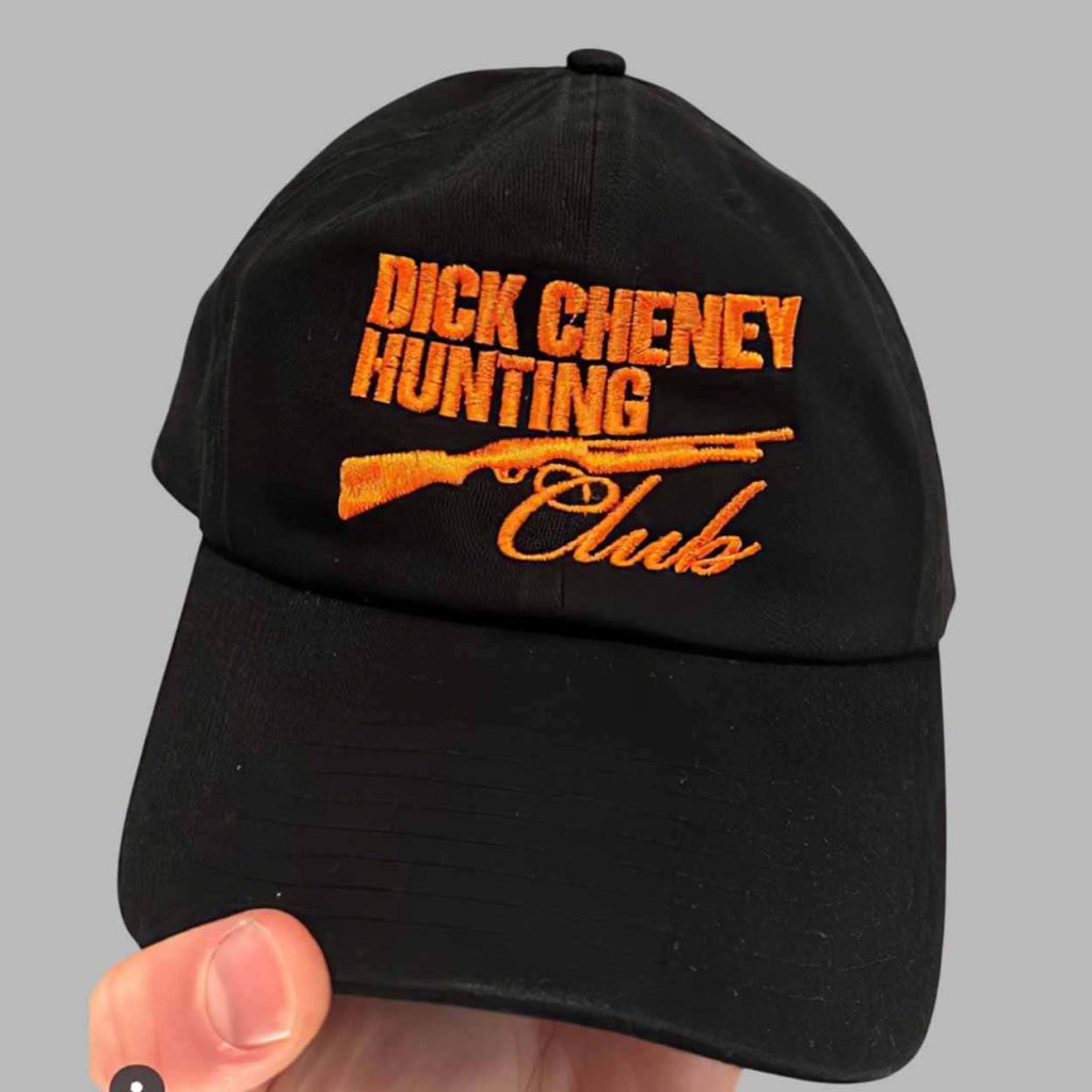 Dick Cheney Hunting Club Hat 1