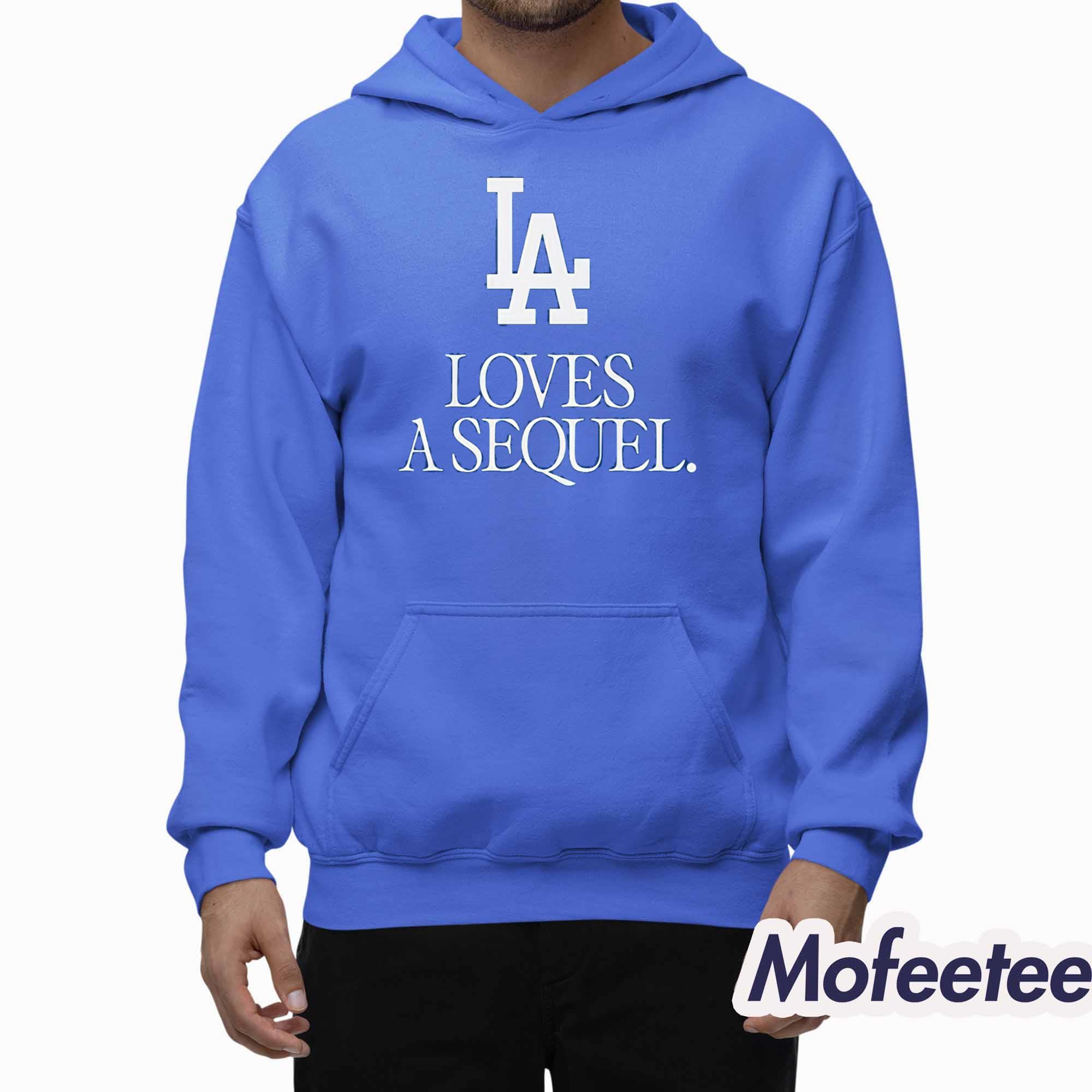 Dodgers LA Loves A Sequel Shirt Dodgers LA Loves A Sequel Shirt
