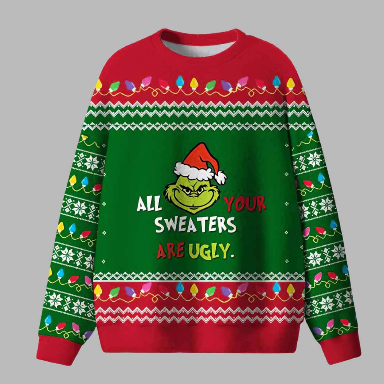 Grnch All Your Sweaters Are Ugly Christmas Sweater Grnch All Your Sweaters Are Ugly Christmas Sweater