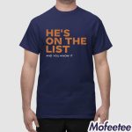He’s On The List And You Know It Shirt