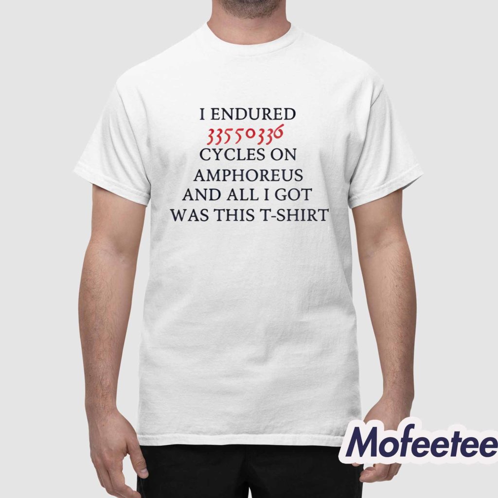 I Endured 33550336 Cycles On Amphoreus And All I Got Was This Shirt