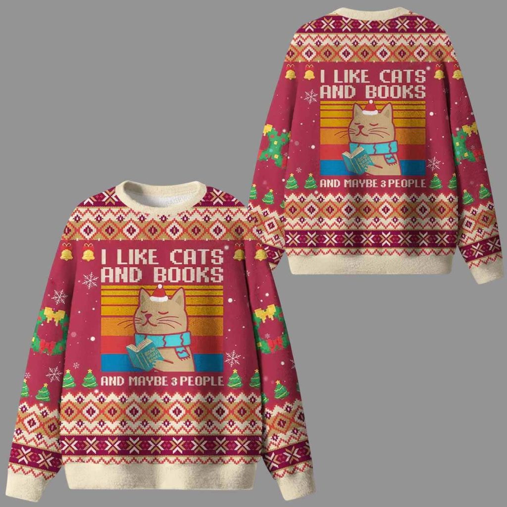 I Like Cats And Books And Maybe 3 People Ugly Christmas Sweater 1