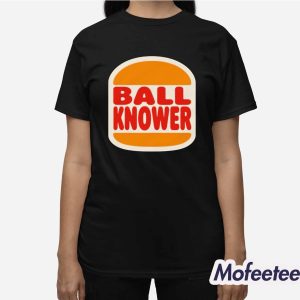 Ball Knower Shirt