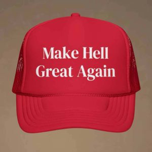 Make Hell Great Again Hat