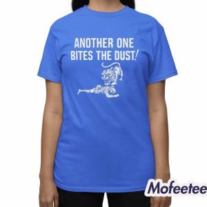 Another One Bites The Dust Shirt