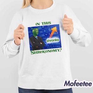 In This Shrekonomy Shirt