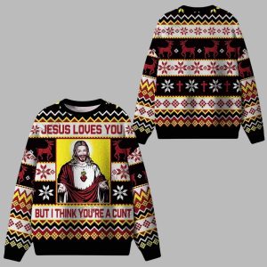 Jesus Loves You But I Think You’re A Cunt Ugly Christmas Sweater