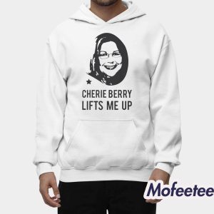 Cherie Berry Lifts Me Up Shirt Hoodie 1 Cherie Berry Lifts Me Up Shirt