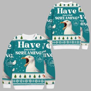 Have You Tried Screaming Ugly Christmas Sweater