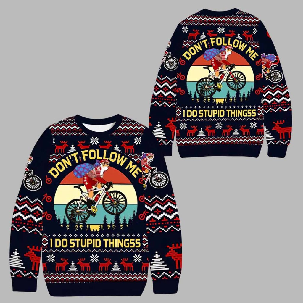 Santa Cycling Don't Follow Me I Do Stupid Thingss Ugly Christmas Sweater