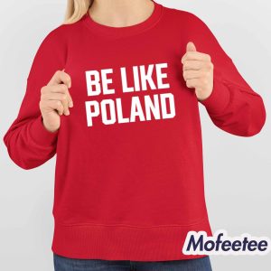 Tommy Robinson Be Like Poland Shirt 3 Tommy Robinson Be Like Poland Shirt