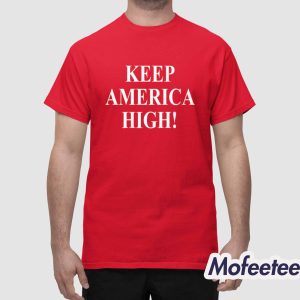 Keep America High Red Shirt