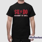 Sysadmin SUDO Highway To Shell Shirt