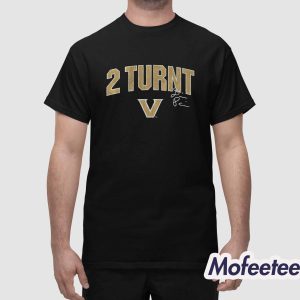 Vanderbilt Football Diego Pavia 2 Turnt Text Shirt 1