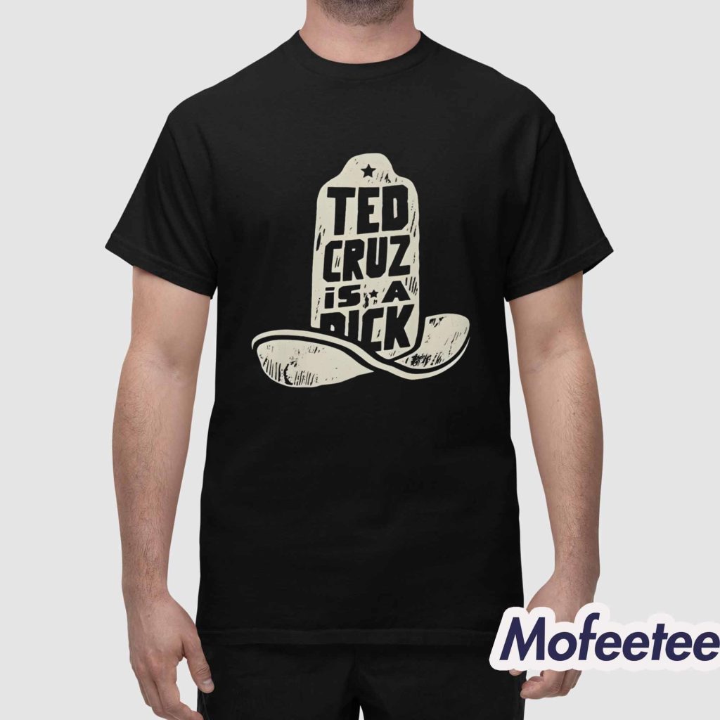Ted Cruz Is A Dick Shirt