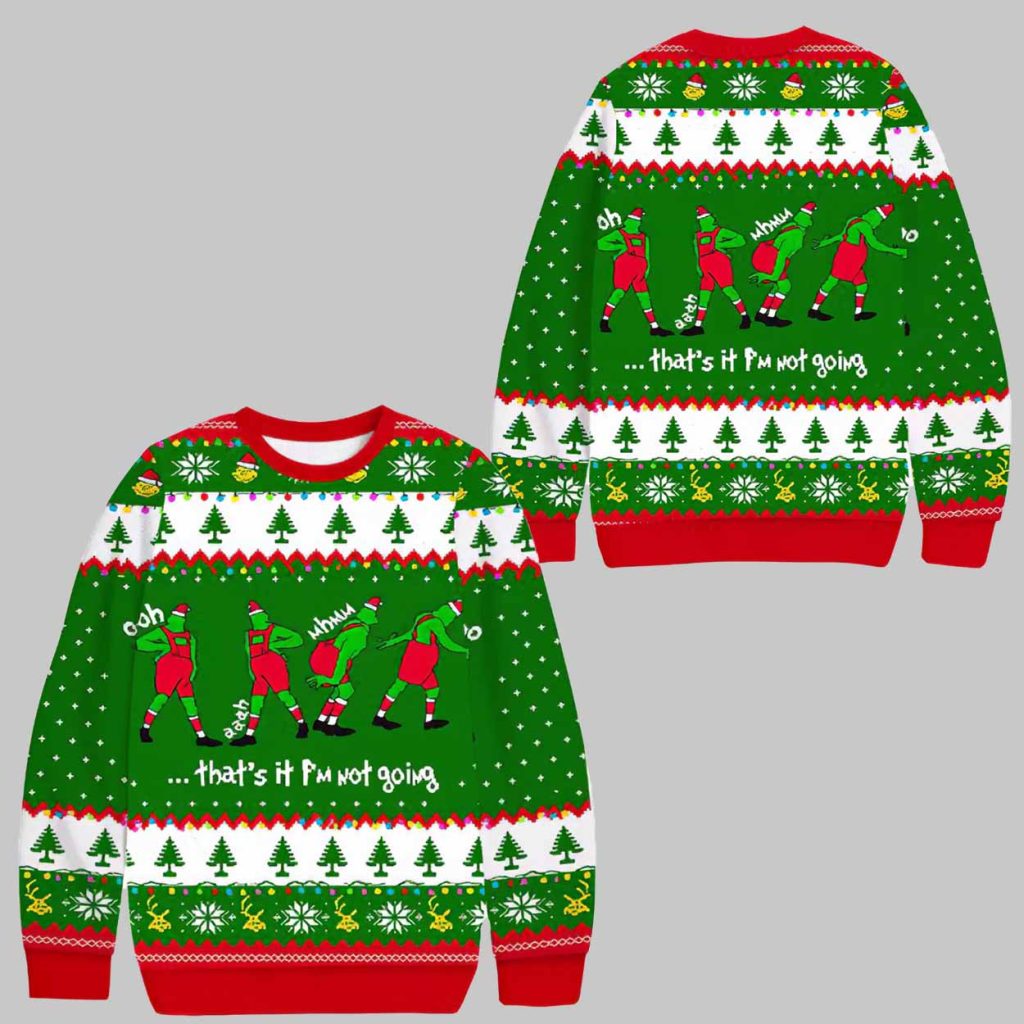 That's It Pm Not Going Funny Ugly Christmas Sweater